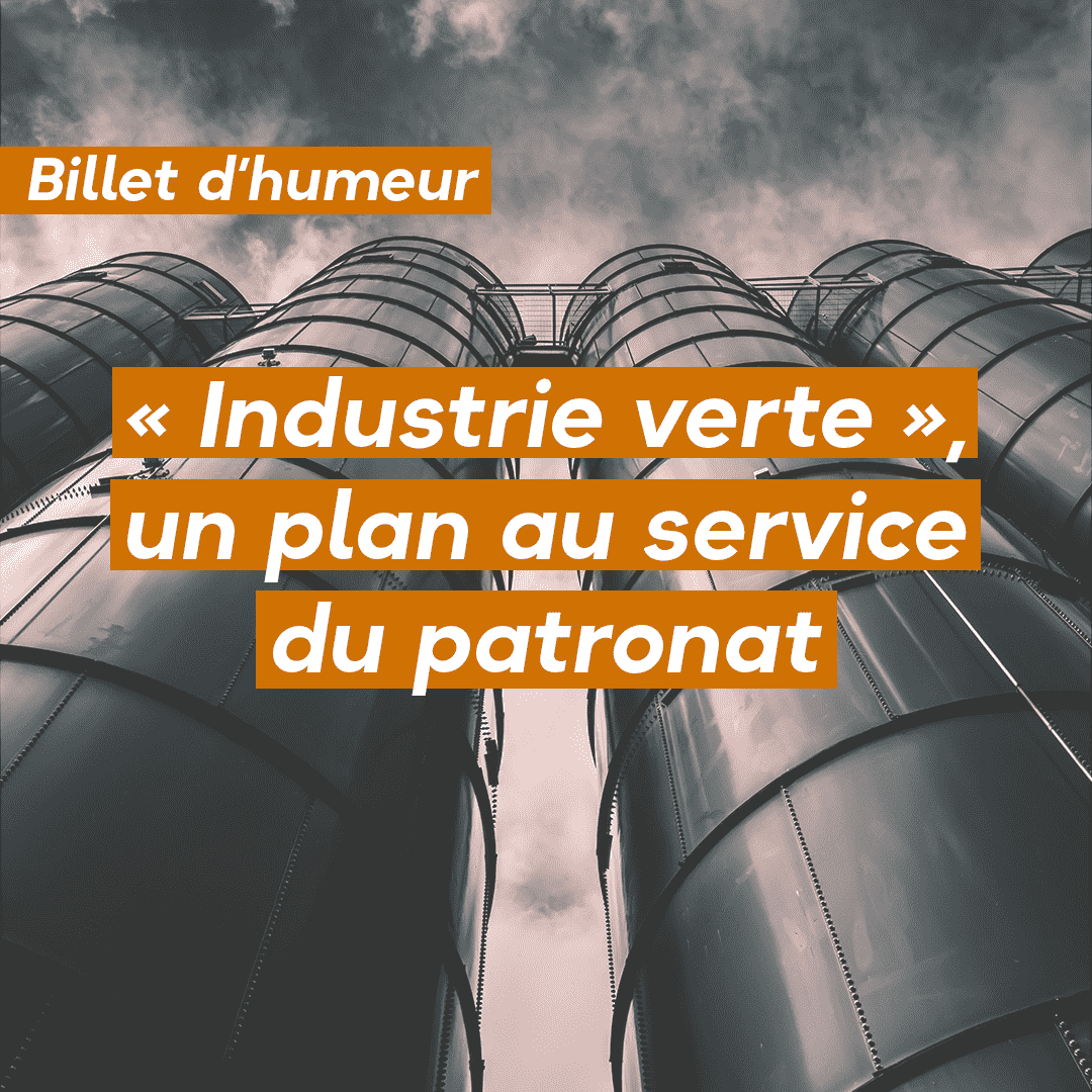 « Industrie verte », un plan au service du patronat