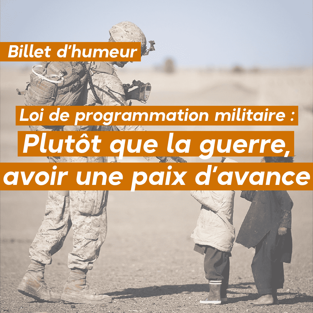 Loi de programmation militaire : Plutôt que la guerre, avoir une paix d’avance