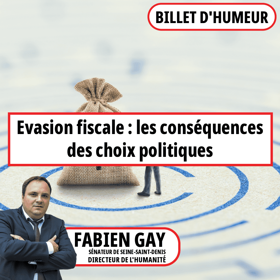 Evasion fiscale : les conséquences des choix politiques