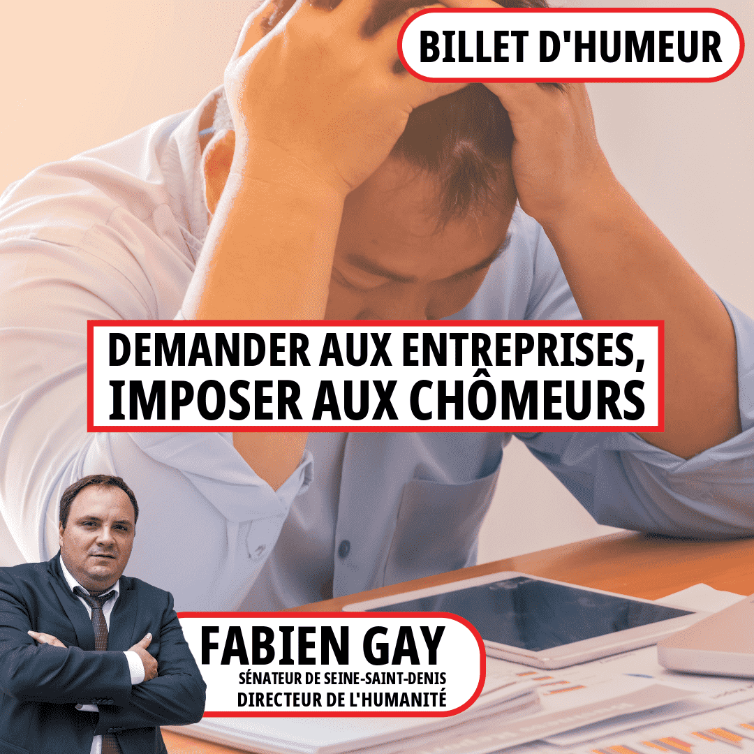 Demander aux entreprises, imposer aux chômeurs