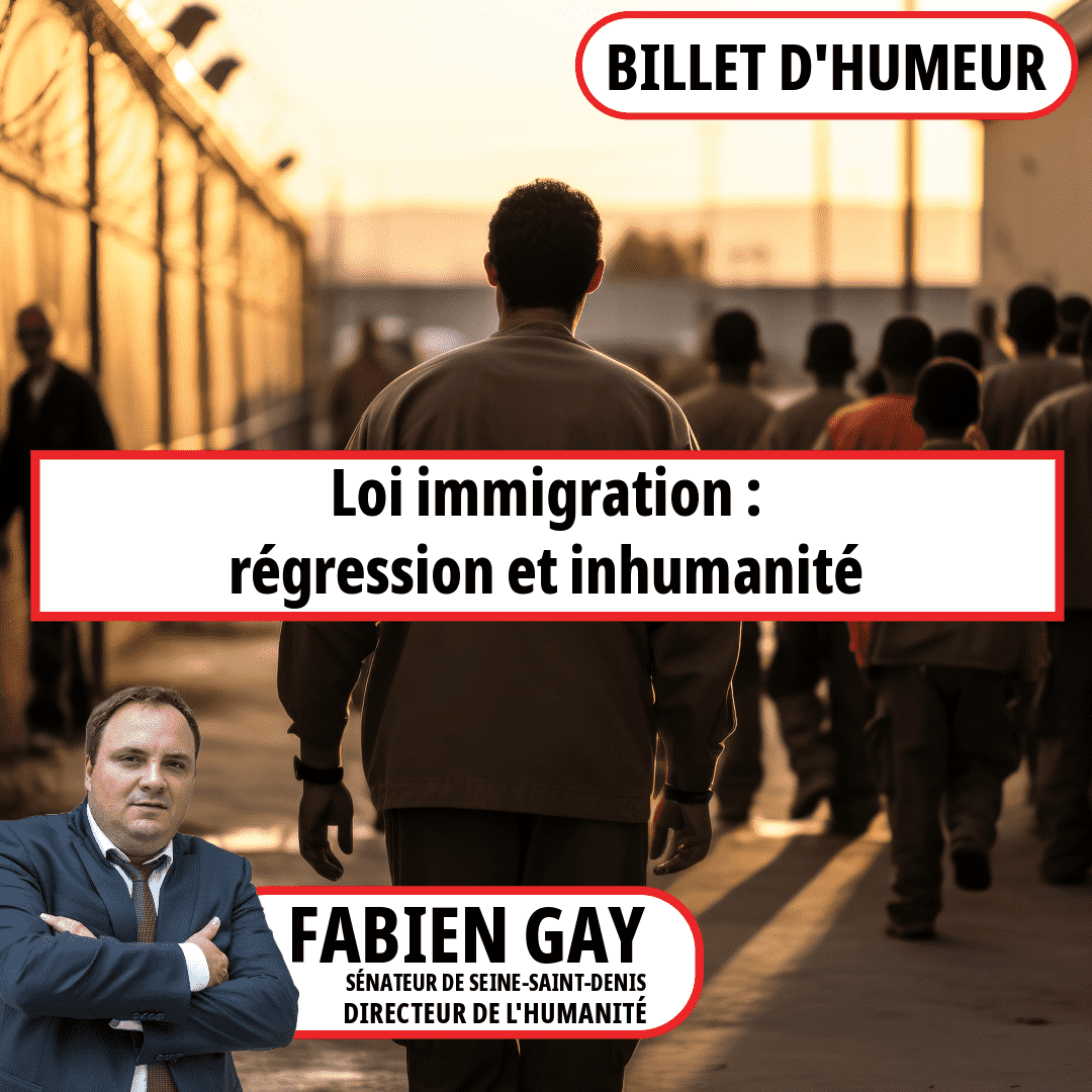 Loi immigration : régression et inhumanité