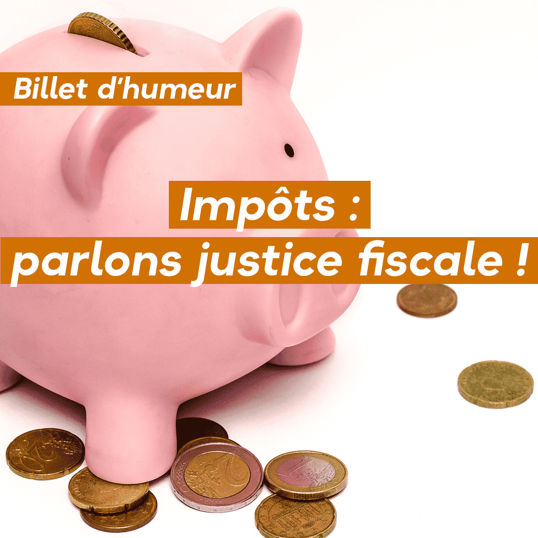 Impôts : parlons justice fiscale !
