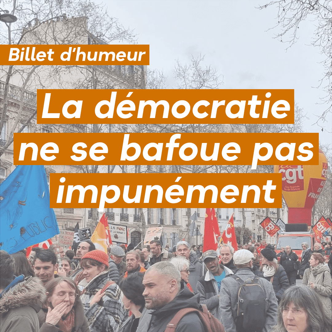 La démocratie ne se bafoue pas impunément