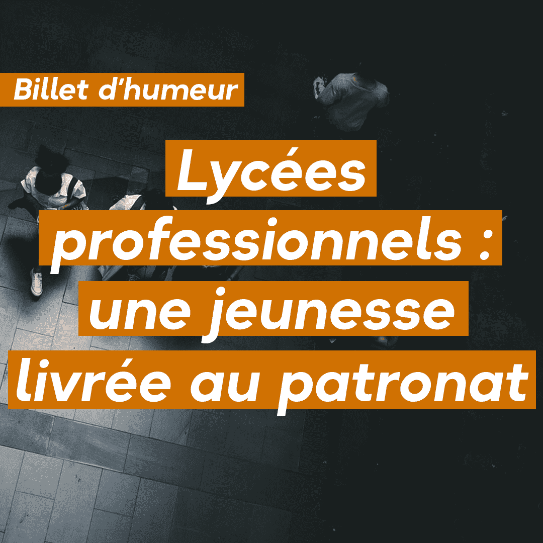 Lycées professionnels : une jeunesse livrée au patronat