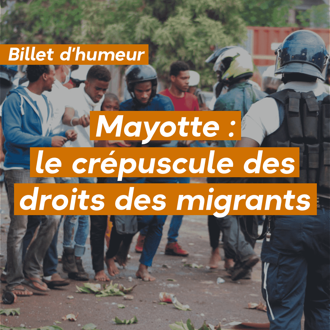 Mayotte : le crépuscule des droits des migrants