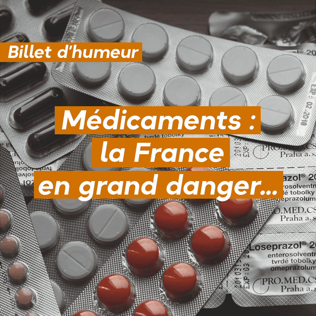 Médicaments : la France en grand danger