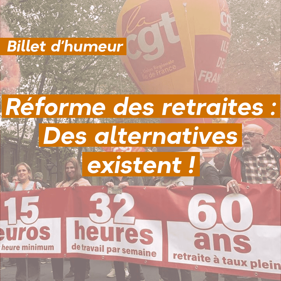 Réforme des retraites : Des alternatives existent !