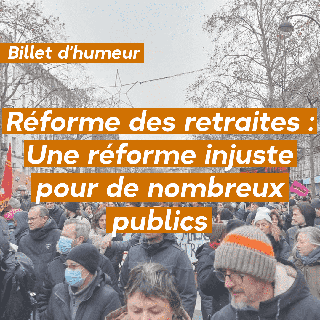 Réforme des retraites : Une réforme injuste pour de nombreux publics