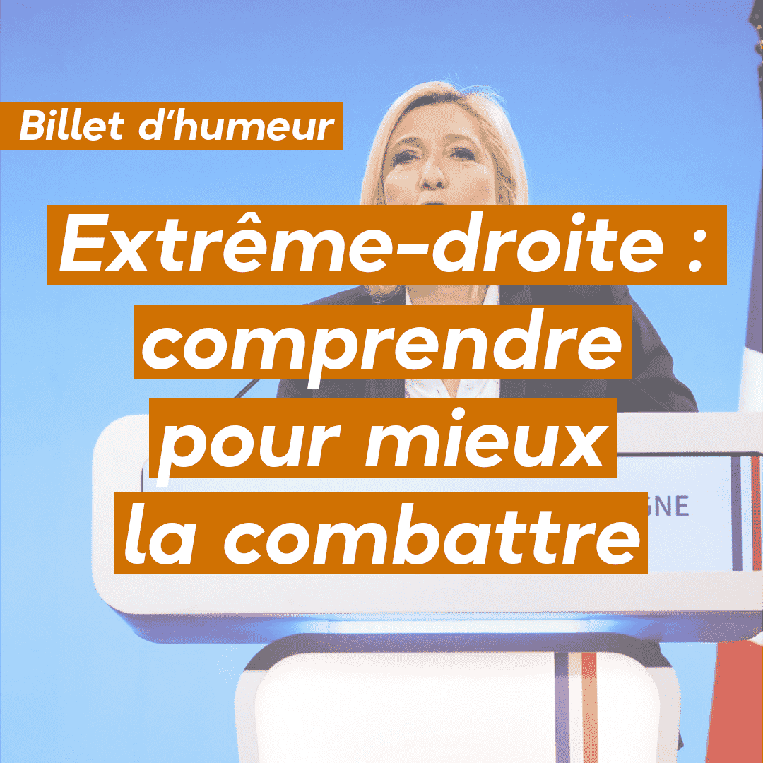 Extrême-droite : comprendre pour mieux la combattre