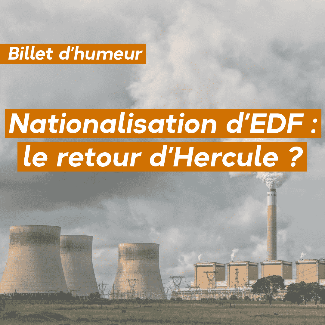 Nationalisation d’EDF : le retour d’Hercule ?