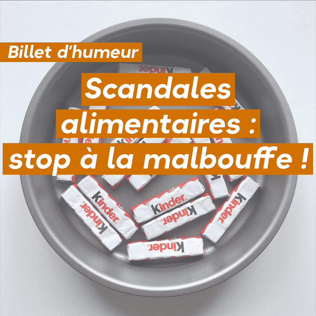 Scandales alimentaires : stop à la malbouffe !
