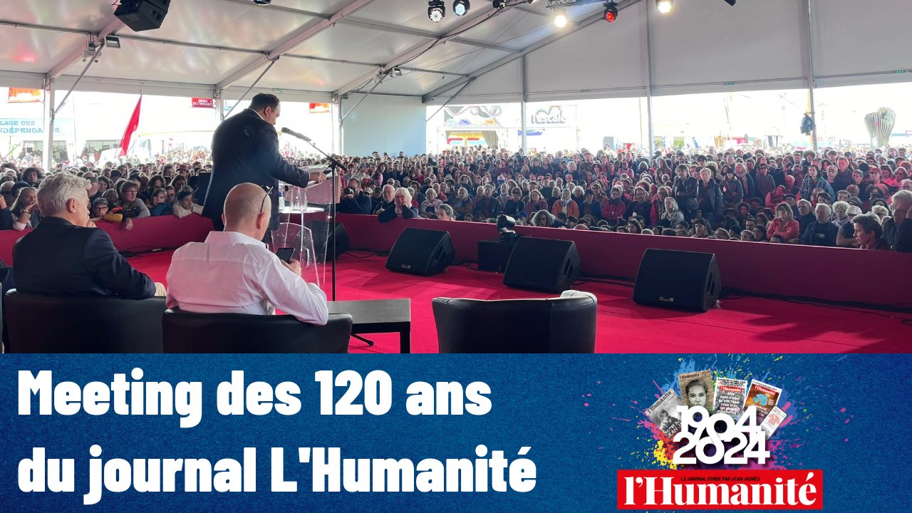 Meeting des 120 ans du journal L’Humanité