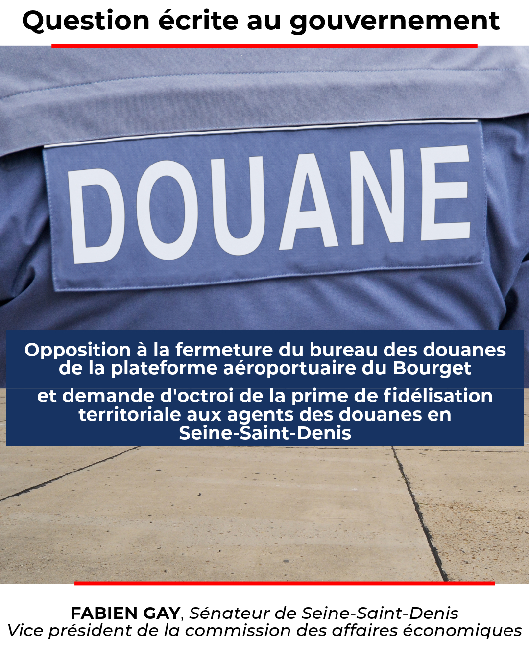 Opposition à la fermeture du bureau des douanes de la plateforme aéroportuaire du Bourget et demande d’octroi de la prime de fidélisation territoriale aux agents des douanes en Seine-Saint-Denis