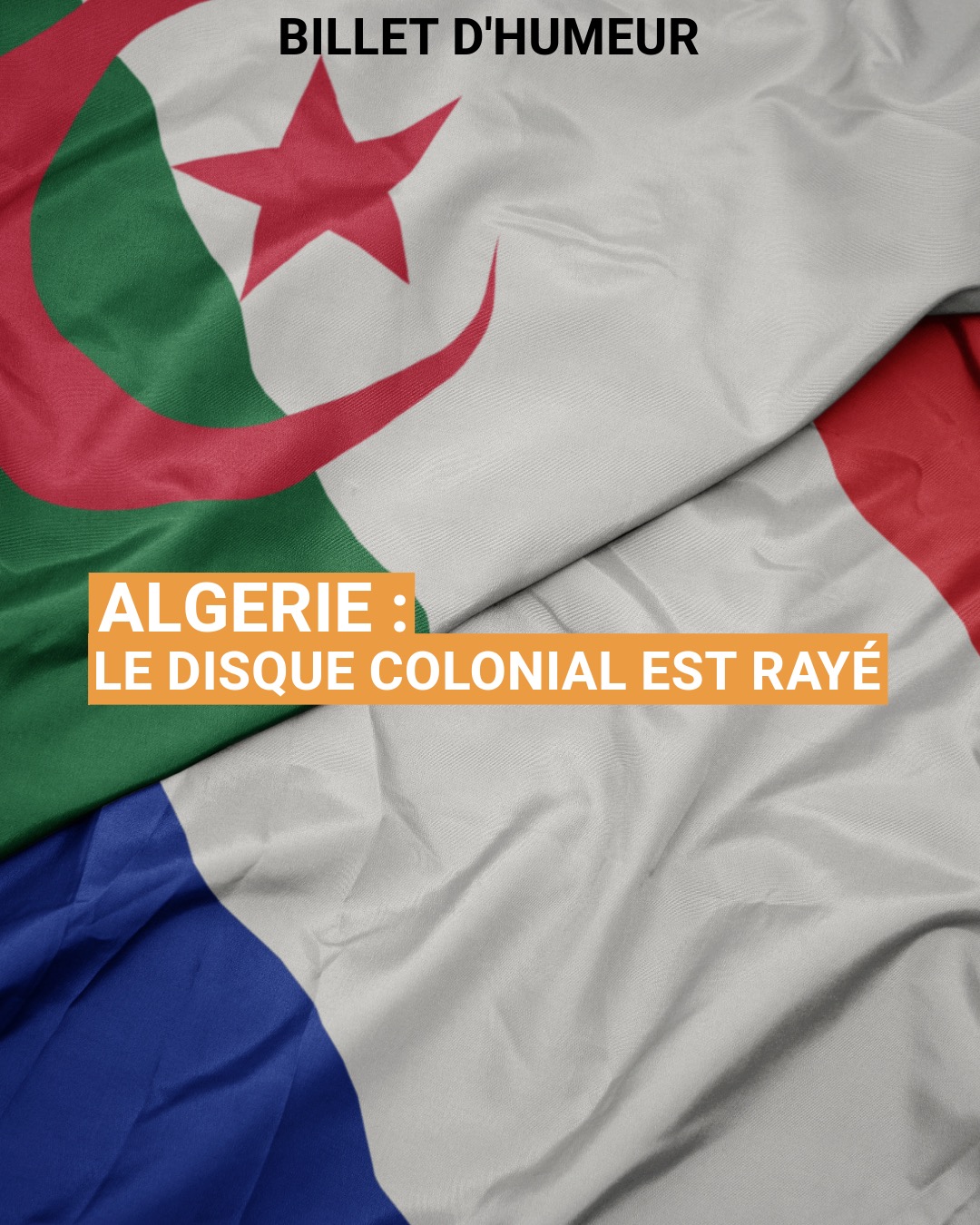 Algérie : le disque colonial est rayé