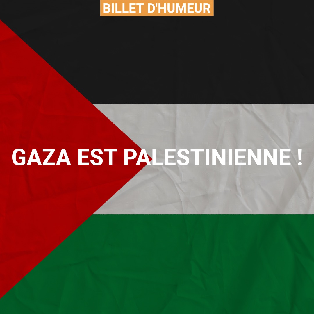 Gaza est palestinienne !