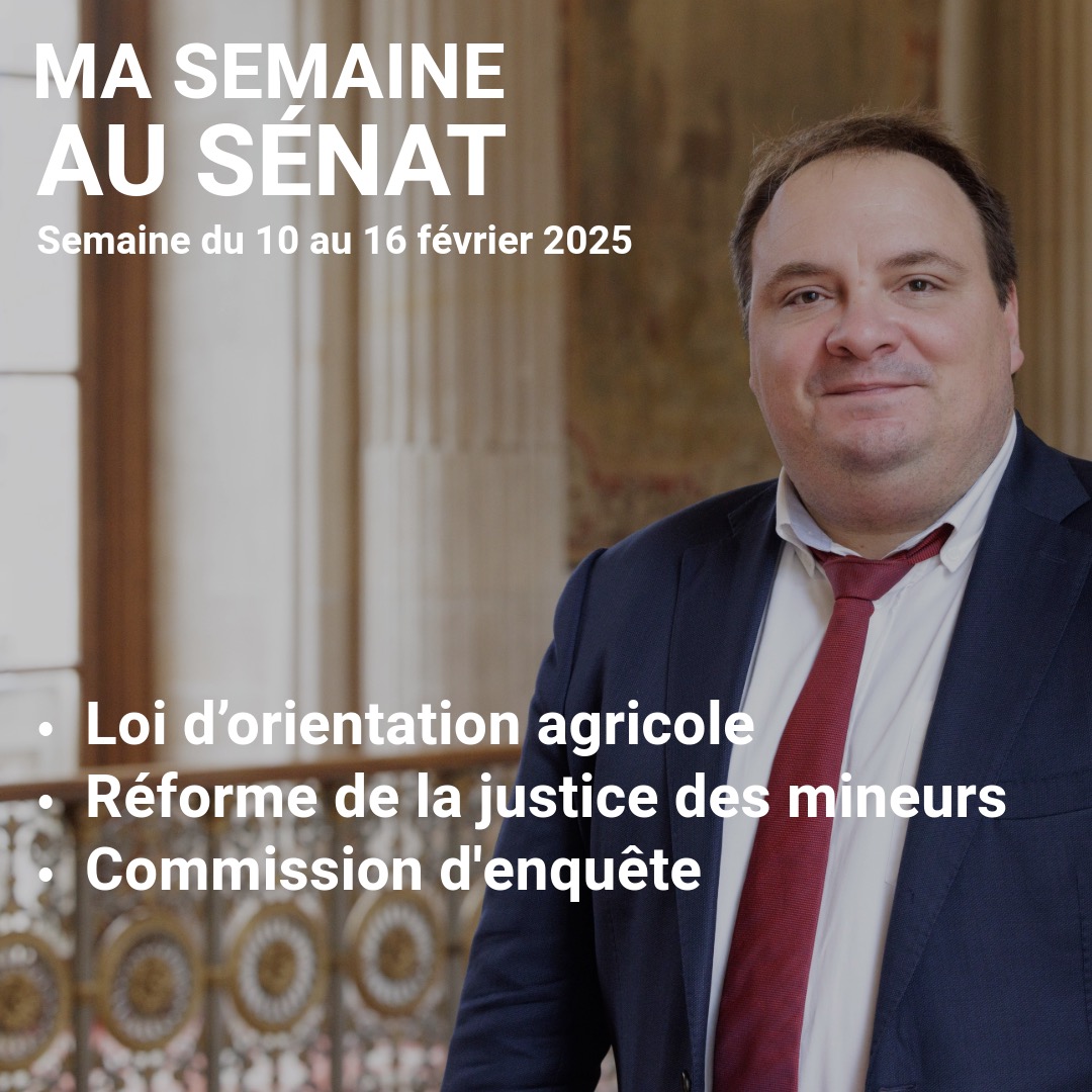 Ma semaine au sénat : semaine du 10 au 16 février 2025