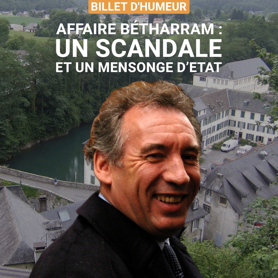 Affaire Bétharram : un scandale et un mensonge d’Etat