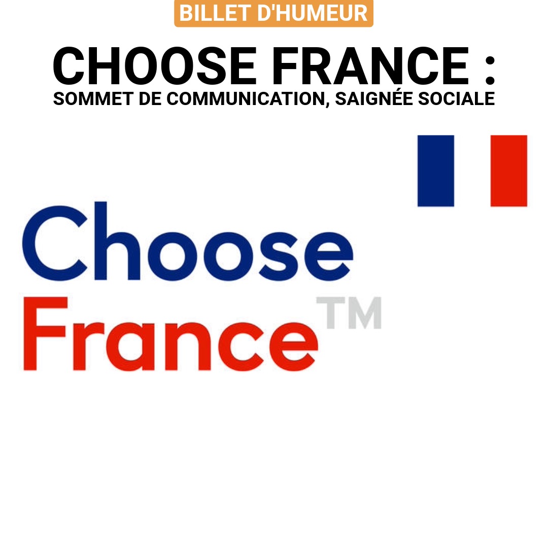 Choose France : sommet de communication, saignée sociale