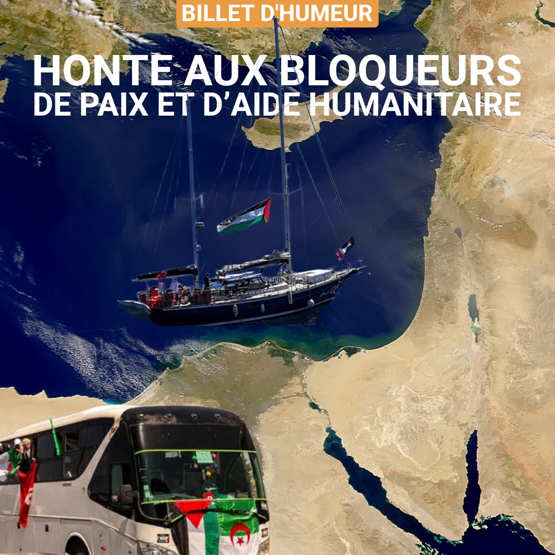 Honte aux bloqueurs de Paix et d’aide humanitaire