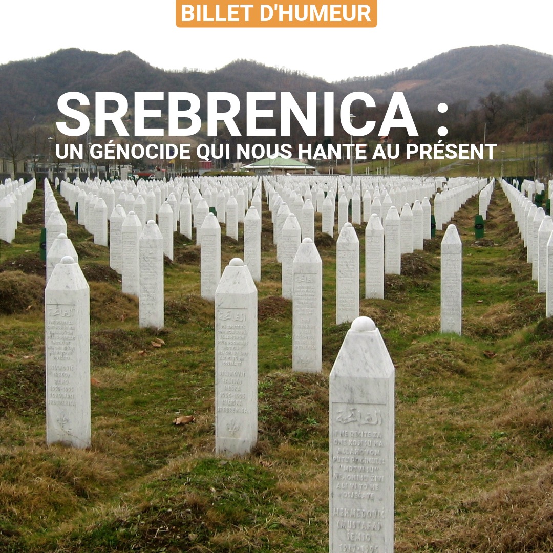 Srebrenica : un génocide qui nous hante au présent
