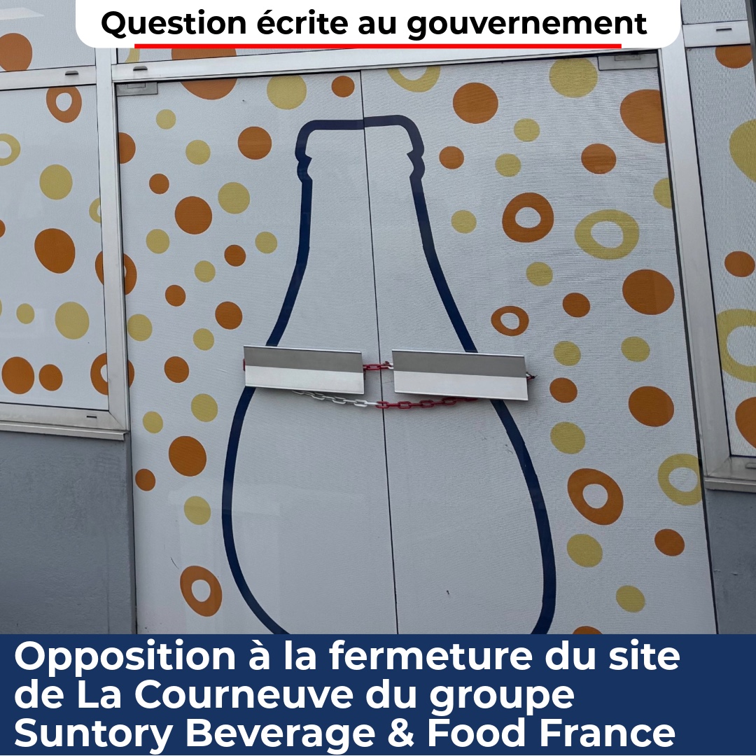 Opposition à la fermeture du site de La Courneuve du groupe Suntory Beverage & Food France